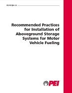 Recommended Practices for Installation of Aboveground Storage Systems for Motor Vehicle Fueling (PEI RP200-19)