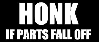 Vinyl USA Honk If Parts Fall Off Bumper Sticker (Funny car Decal)