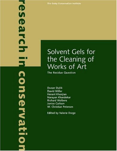 Solvent Gels for the Cleaning of Works of Art: The Residue Question (Research in Conservation) (Getty Publications – (Yale))