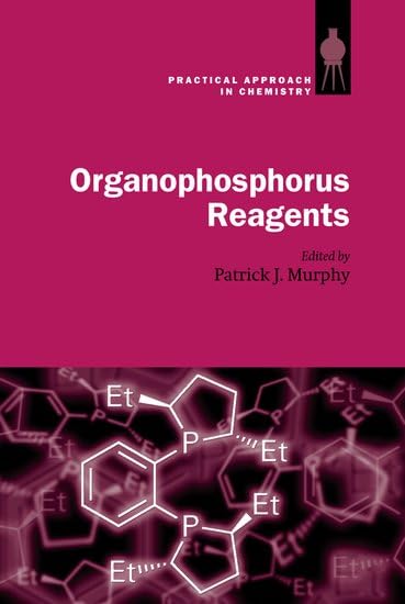 Organophosphorus Reagents: A Practical Approach in Chemistry (The Practical Approach in Chemistry Series)