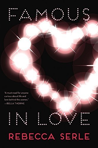 Famous in Love by Serle, Rebecca (2014) Hardcover
