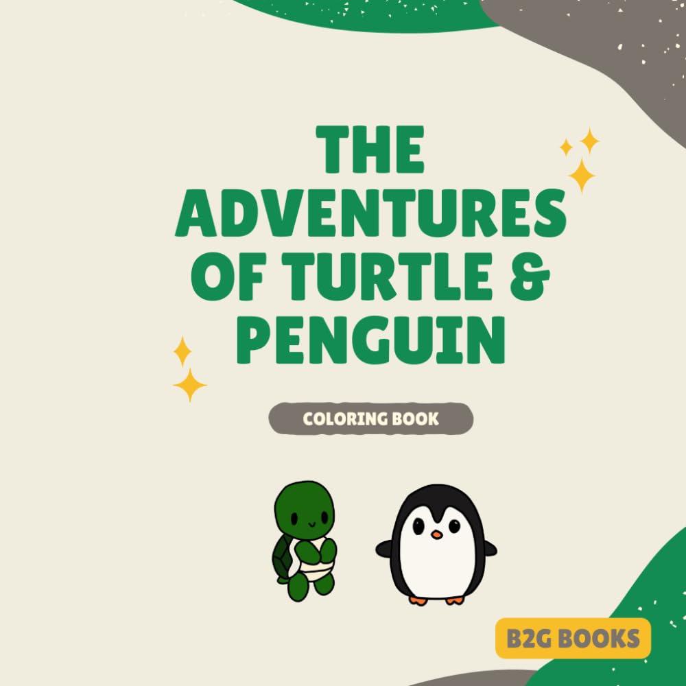 The Adventures of Turtle & Penguin: Coloring Book