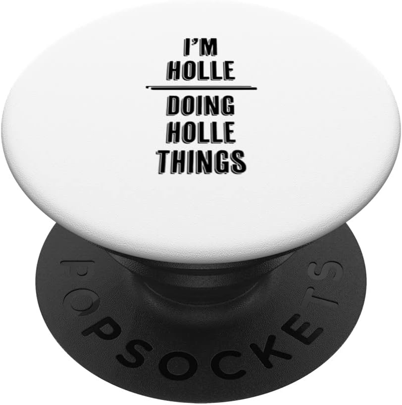 I'm HOLLE - Doing HOLLE Things | Funny - First Name - PopSockets Swappable PopGrip
