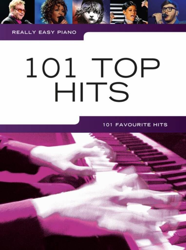 Really Easy Piano: 101 Top Hits | Easy Piano Sheet Music Book with Popular Songs | Simple Arrangements Across Genres | Piano Songbook for Students and Teachers | Piano Music Book