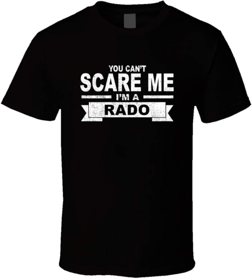 You Can't Scare Me I'm a Rado Surname Family Reunion T Shirt