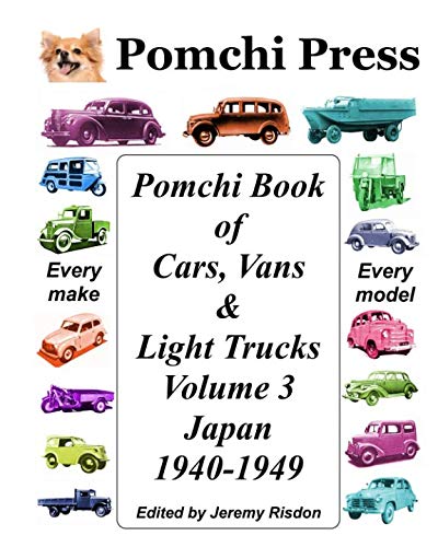 Pomchi Book of Cars, Vans & Light Trucks Volume 3: Japan 1940-1949