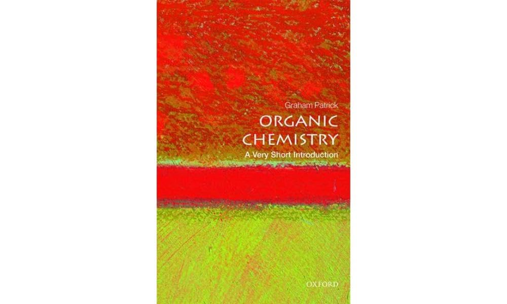 Organic Chemistry: A Very Short Introduction (Very Short Introductions)