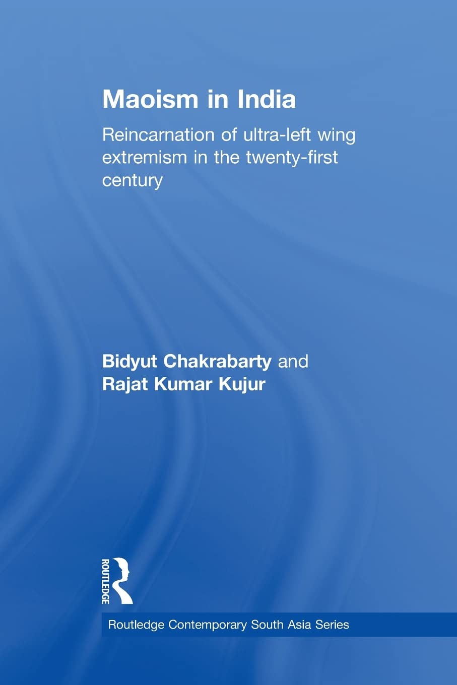 Maoism in India (Routledge Contemporary South Asia Series)