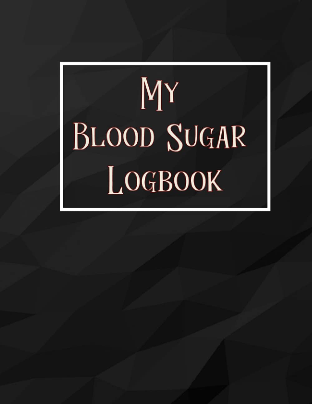 My Blood Sugar Logbook: Yearly Diabetes Diary - Record Blood Sugar Levels - Daily Glucose Monitoring Logbook - Professional Diabetic Diary (Before & After) With Important Notes Box.