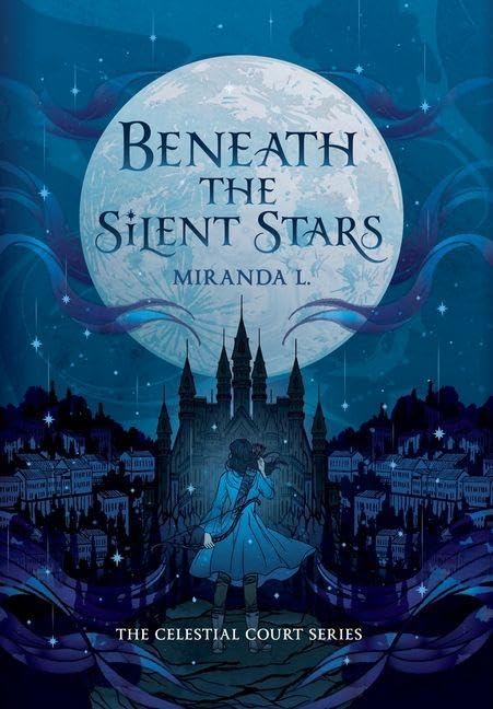 Beneath the Silent Stars (Celestial Court)