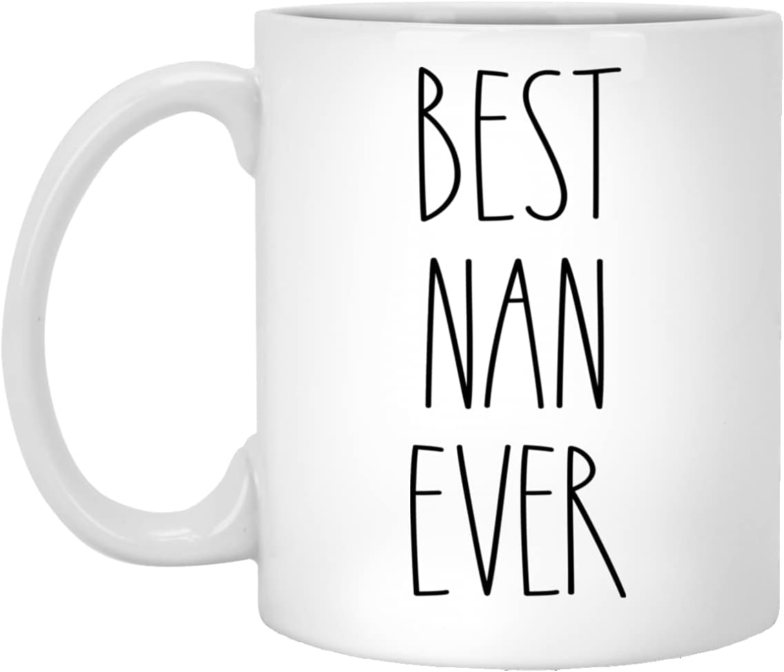 Nan Mug - Best Nan Ever Coffee Mug - Gifts for Christmas - Birthday Gifts - Gift Cup For Nan - Family Coffee Mug For Birthday Present For The Best Nan Coffee Cup 11oz