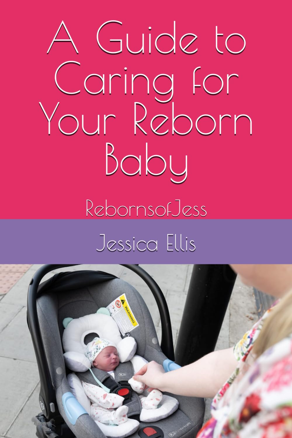 A Guide to Caring for Your Reborn Baby: Rebornsofjess