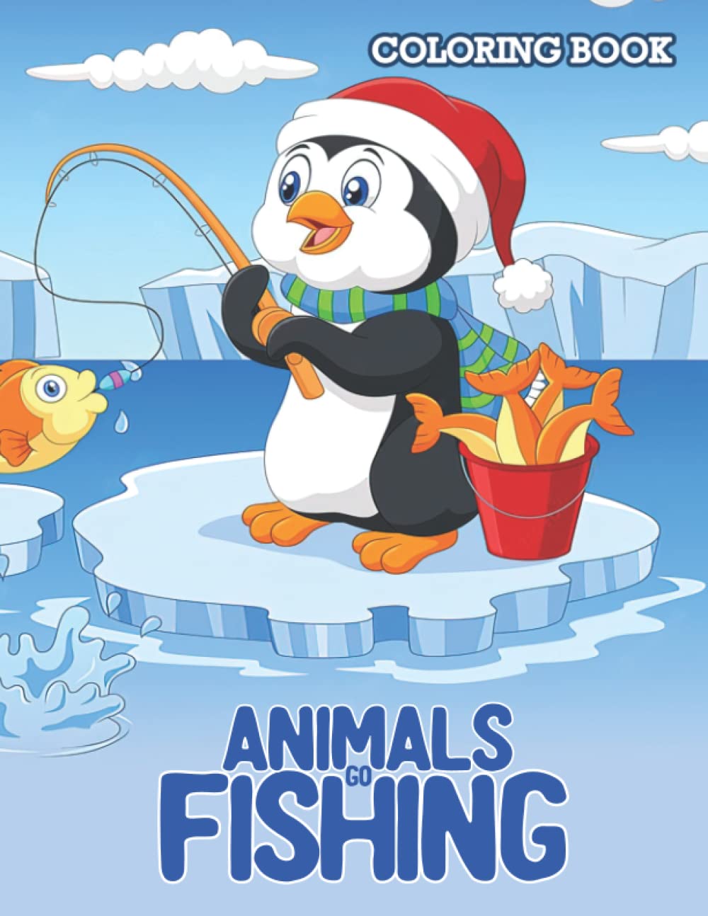 Animals Go Fishing Coloring: Relax And Unwind With This Collection Of Painting Pages Featuring Designs Of Animals Go Fishing For Kids