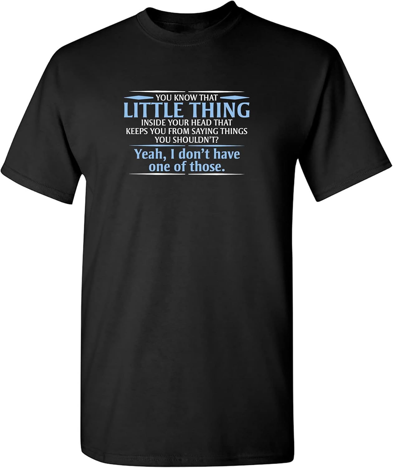 You Know The Little Thing Cool Graphic Sarcastic Sarcasm Novelty Funny T Shirt
