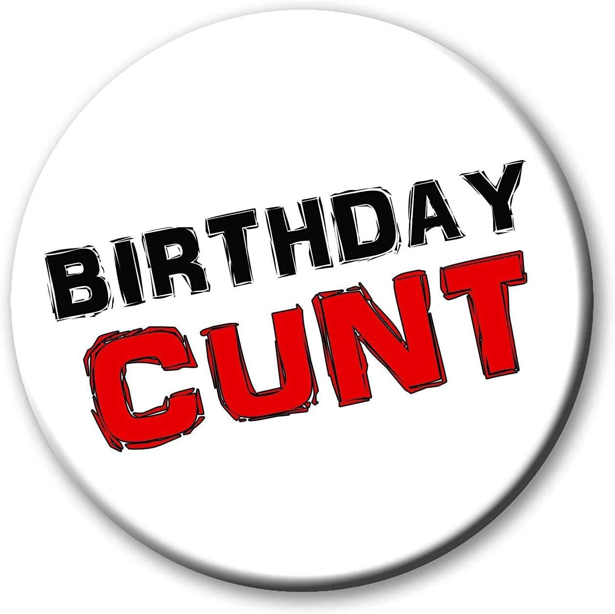 Party People 1 x Birthday CU Next Tuesday Badge - 59mm - Novelty pin badge button gift