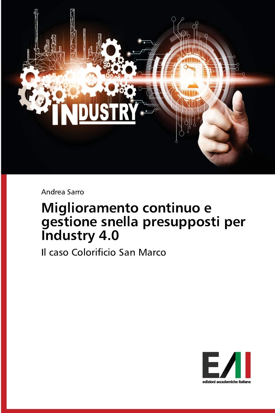Miglioramento continuo e gestione snella presupposti per Industry 4.0: Il caso Colorificio San Marco