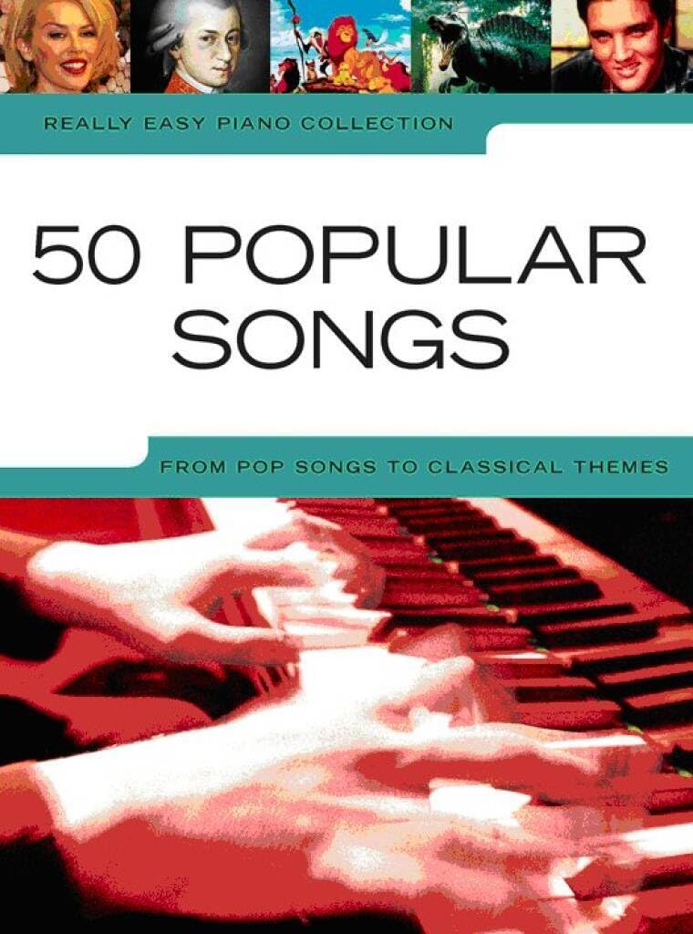 Really Easy Piano - 50 Popular Songs | Easy Piano Sheet Music Book for Beginners | Pop and Classical Themes for Practice and Performance | Piano Songbook for Students and Teachers | Music Book