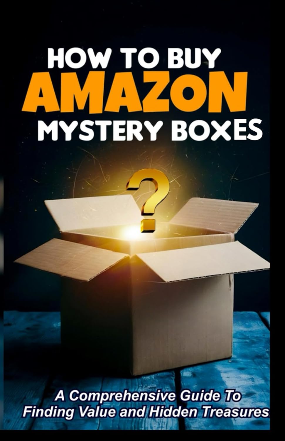 How to Buy Amazon Mystery Boxes: A Comprehensive Guide To Finding Value and Hidden Treasures
