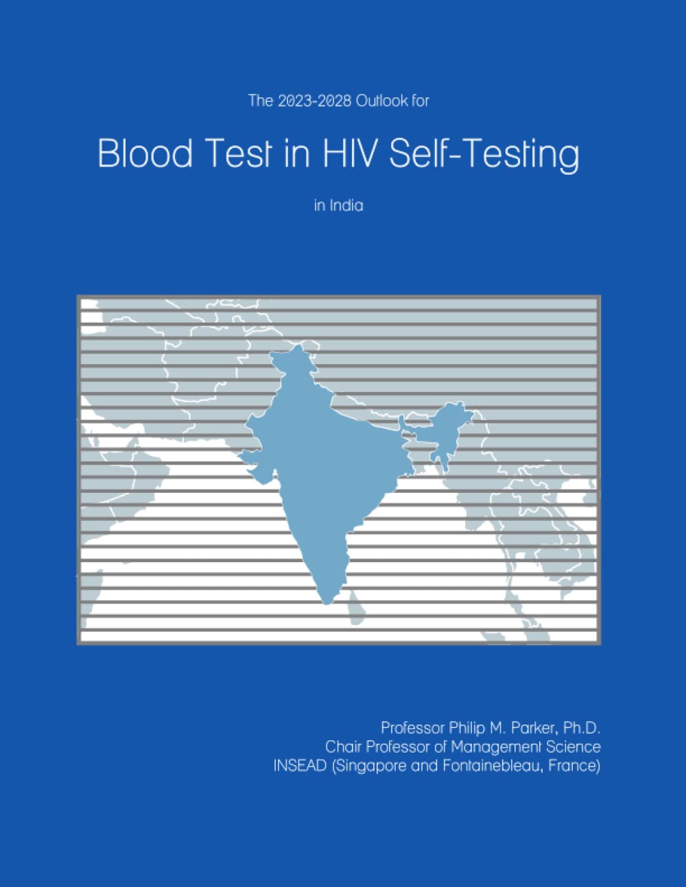 The 2023-2028 Outlook for Blood Test in HIV Self-Testing in India