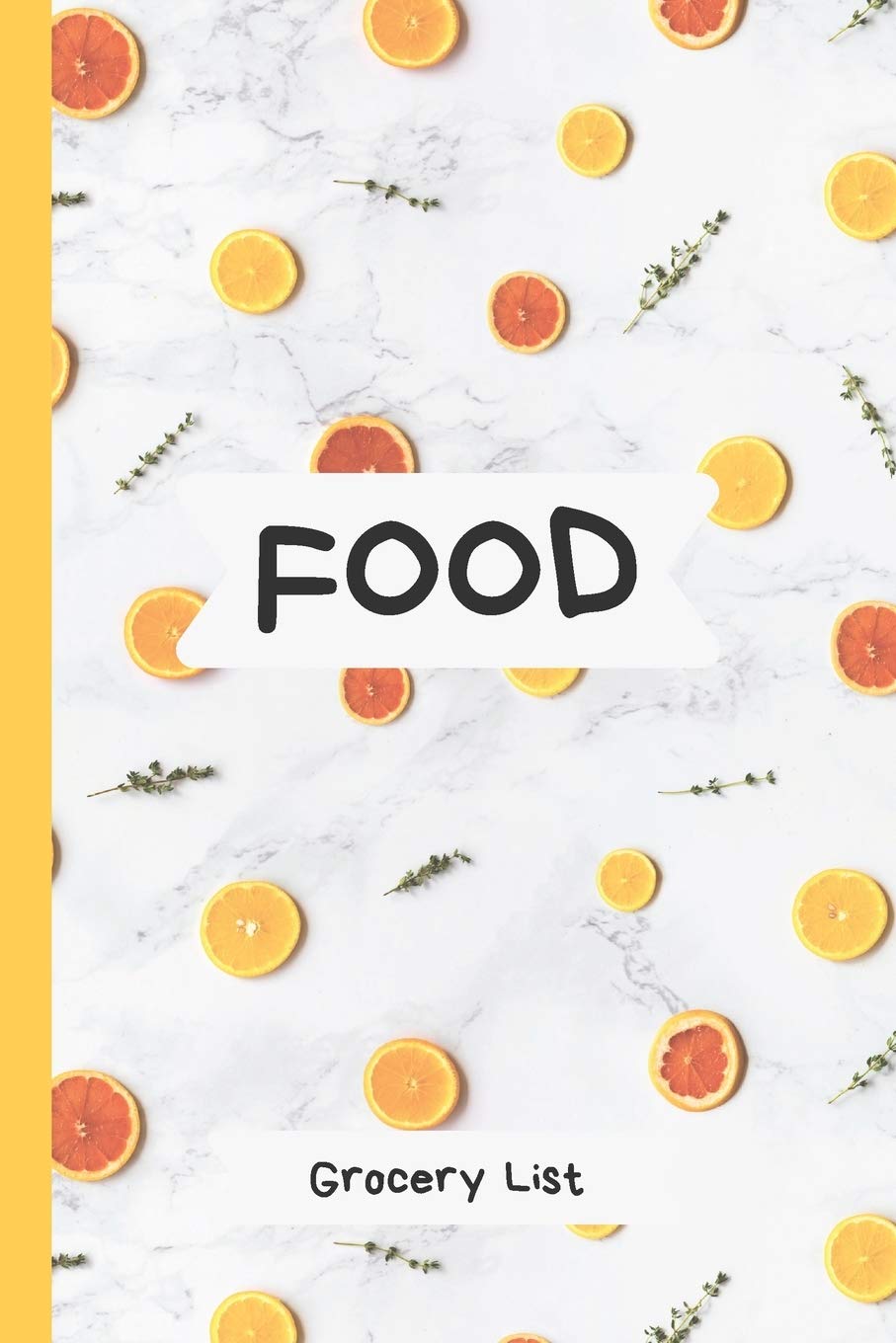 FOOD - Grocery List: Grocery Shopping List Notebook ~ Groceries Note Pad ~ Lined Paper ~ 120 Pages
