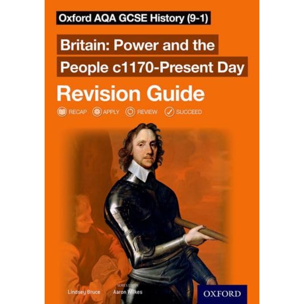 Britain: Power and the People c1170-Present Day Revision Guide: Get Revision with Results (Oxford AQA GCSE History)