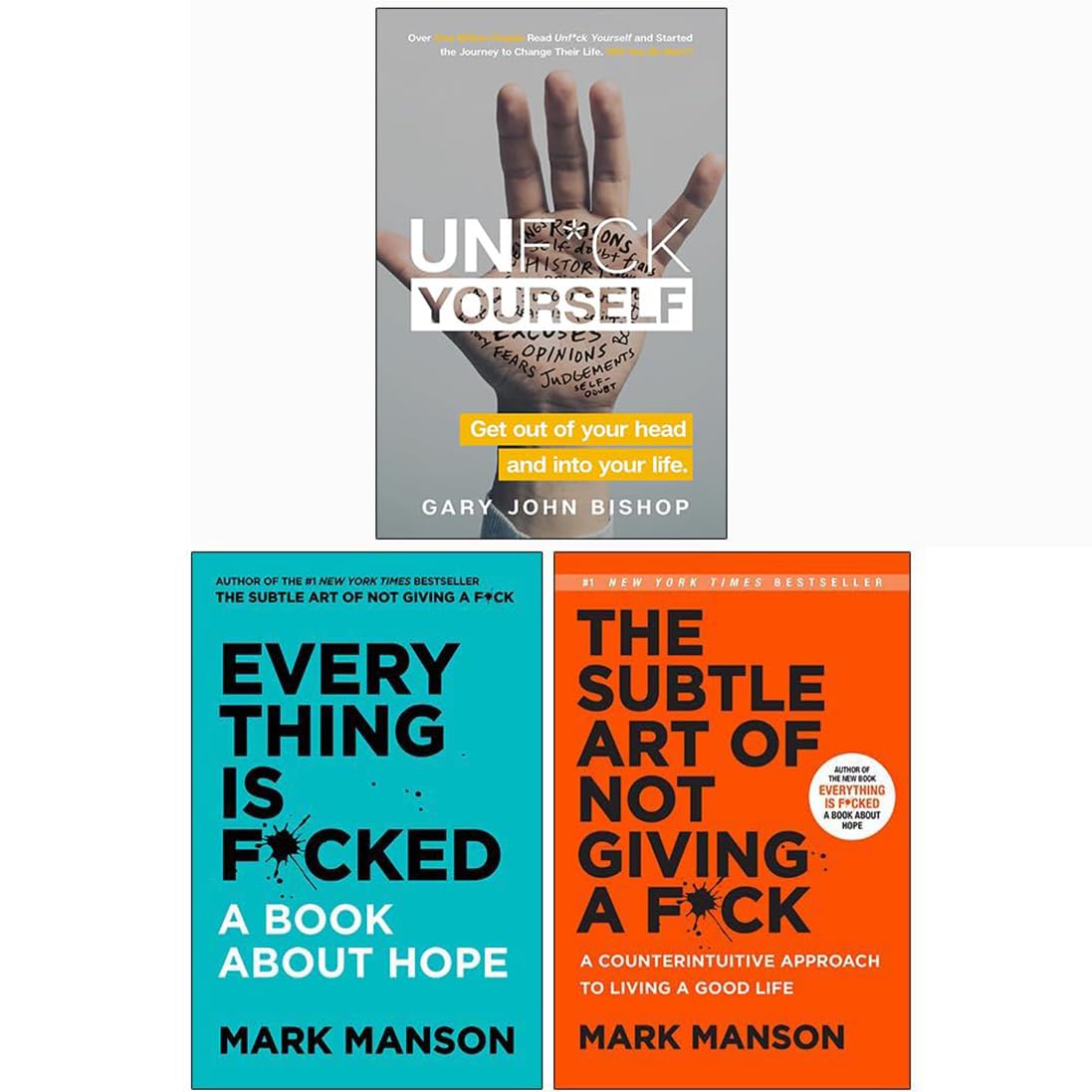 Everything Is Fcked, The Subtle Art of Not Giving a Fck , Unfck Yourself 3 Books Collection Set