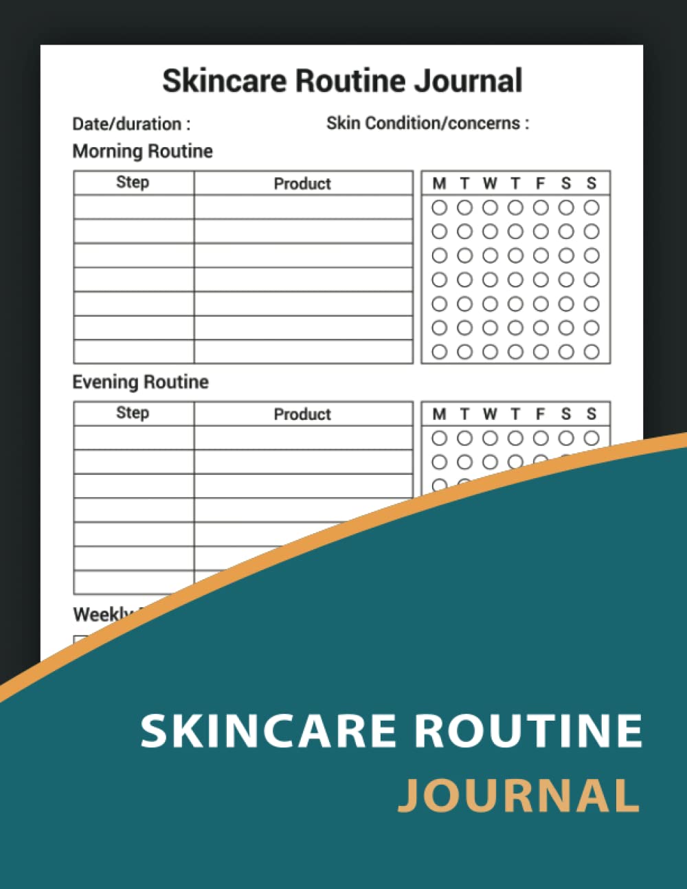 Skincare Routine Journal: A Skincare Routine Planner, Weekly & Daily Personal Beauty Tracking Journal, Keep Track of Your Morning and Evening Skincare Steps & Products