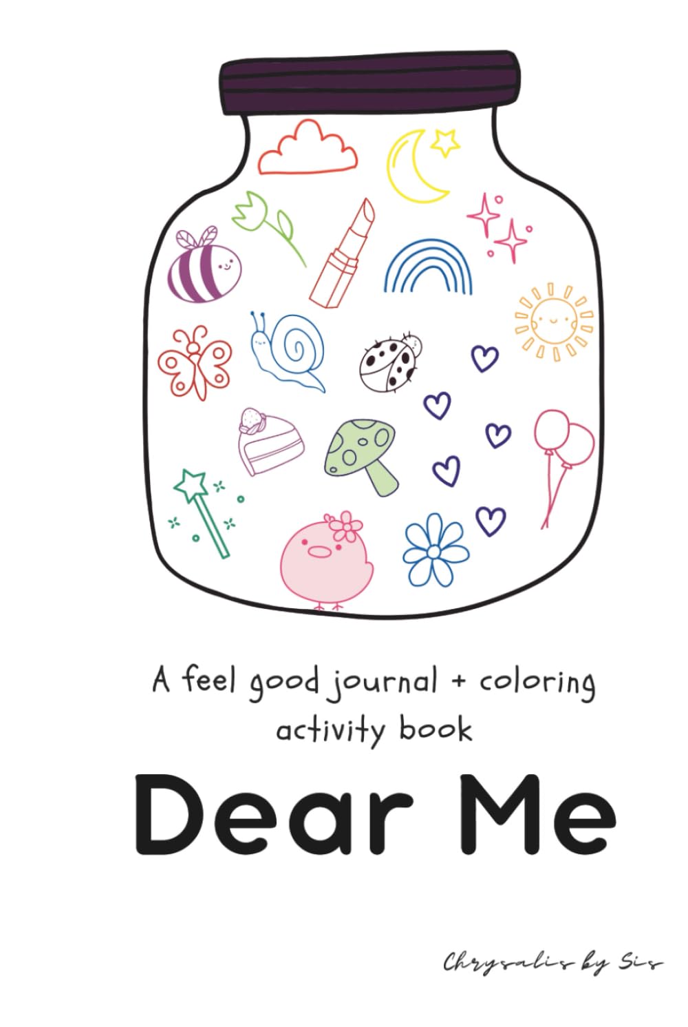 Dear Me: A feel-good journal + coloring activity book