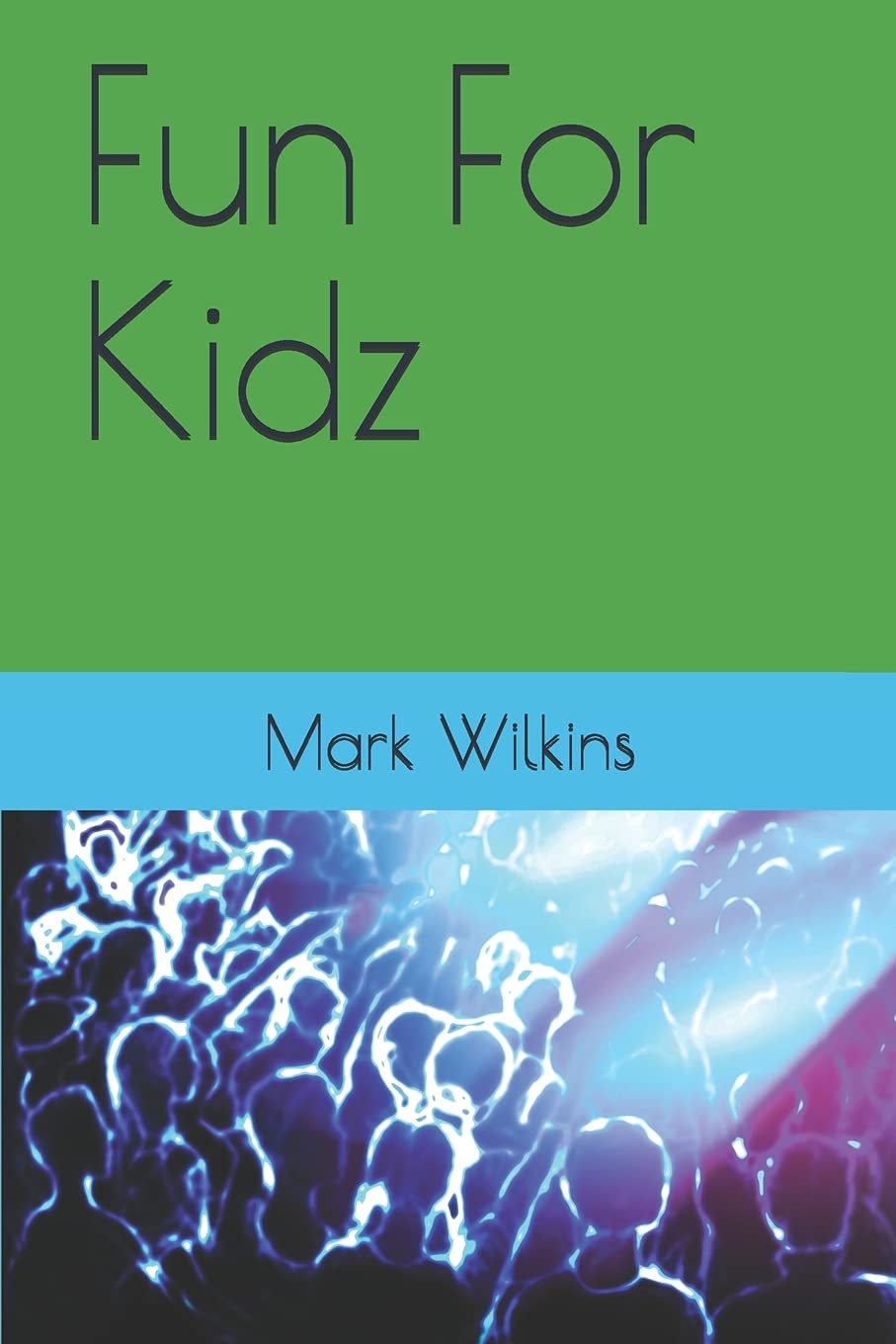 Fun For Kidz: 1 (Love Force Paperback Duos)