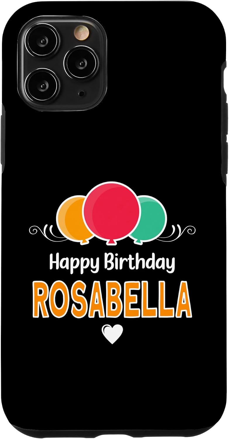 Happy Birthday saying Rosabella Case for iPhone 11 Pro