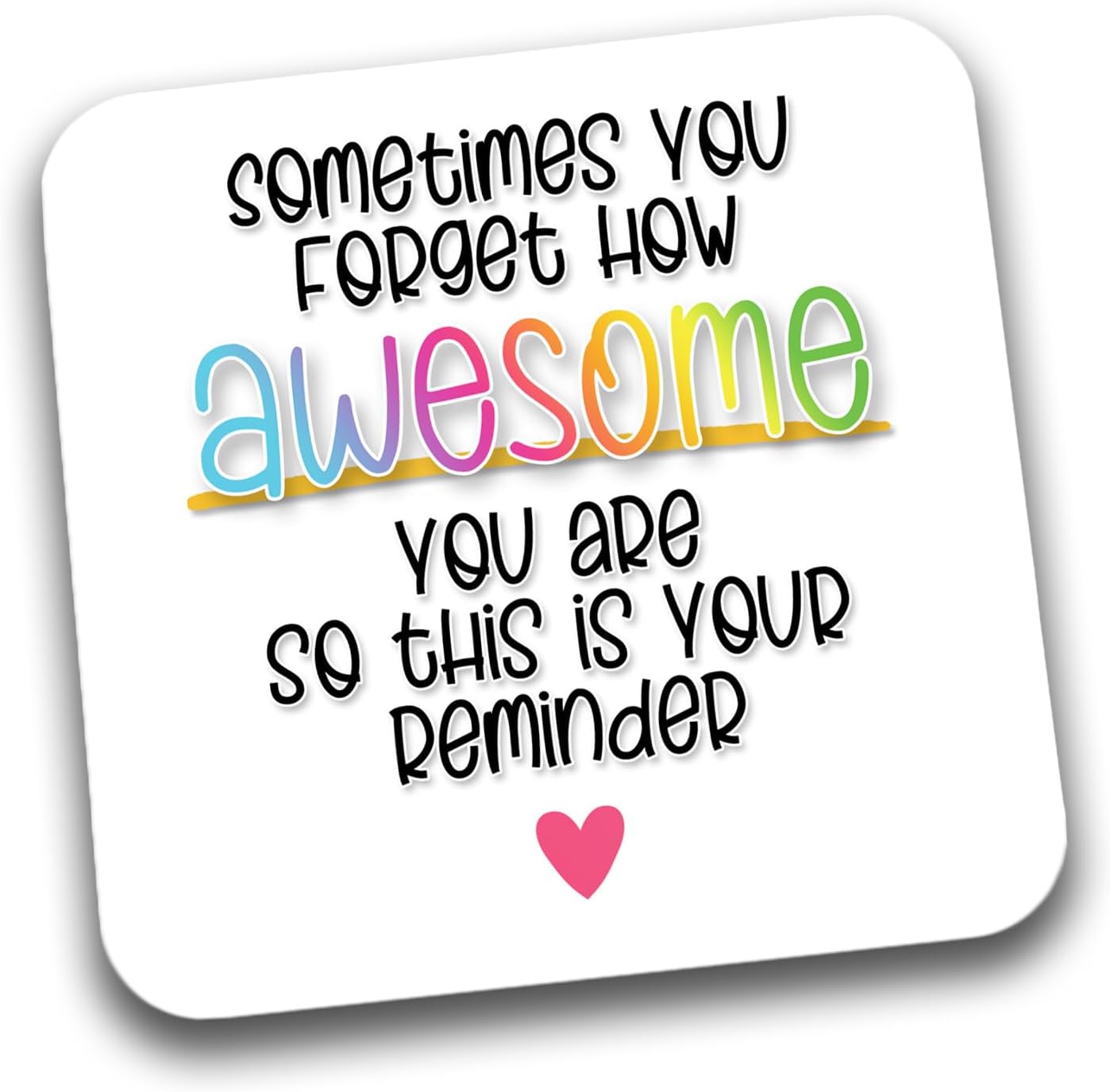 Rib Ticklerz - Funny Coaster Coffee Tea Drinks Coaster Gift For Work Colleague Work Bestie You're Awesome This Is Your Reminder Appreciation Birthday Thank You - DC17