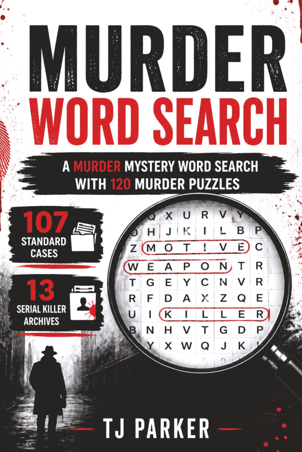 Murder Mystery Word Search: A Murder Word Search Puzzle Book with 120 Murder-Themed Word Search Puzzles