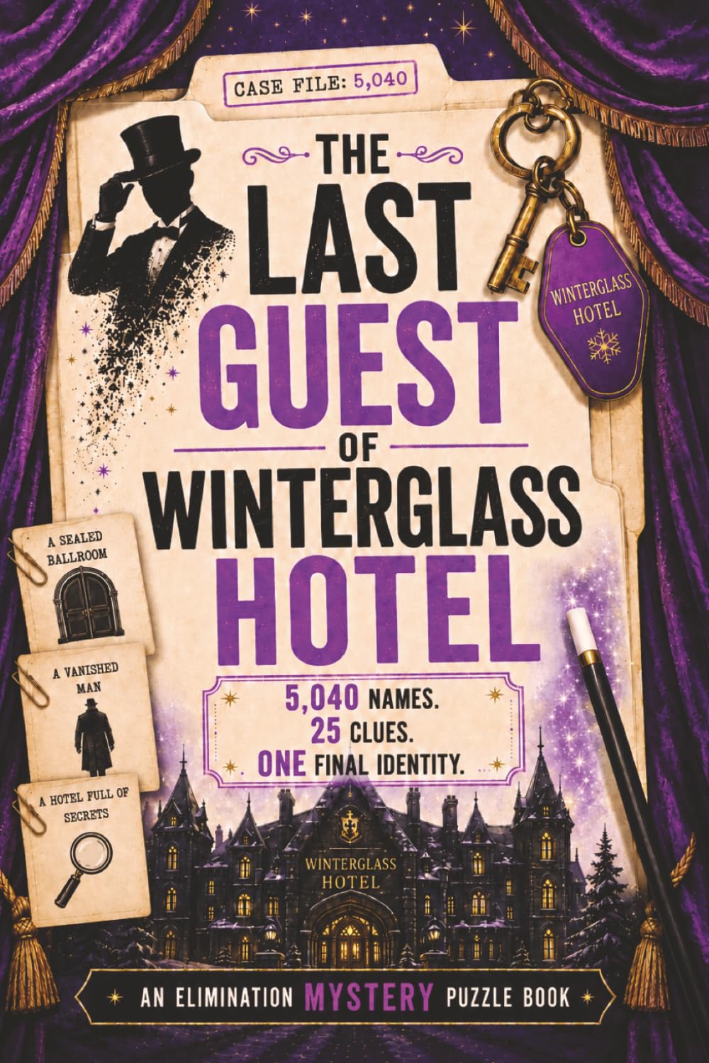 The Last Guest of Winterglass Hotel: 5,040 Names. 25 Clues. One Final Identity. An Elimination Mystery Puzzle Book