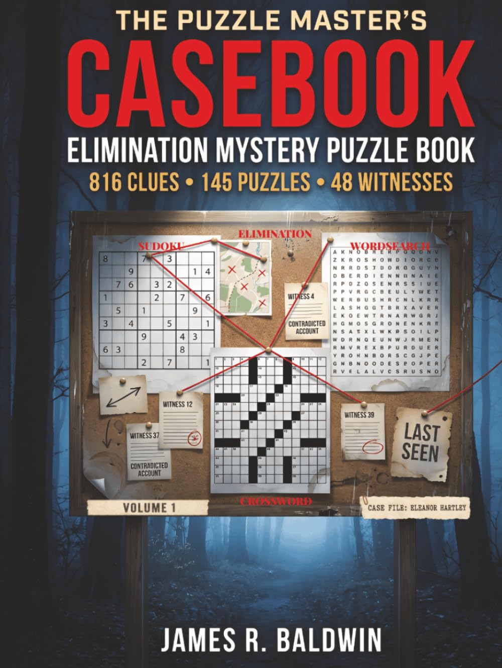 The Puzzle Master's Casebook: An Elimination Mystery Puzzle Book for Adults — 816 Clues Hidden in 145 Chained Sudoku, Crossword & Word Search Puzzles. ... Unique Word Search and Logic Puzzles Ever!)