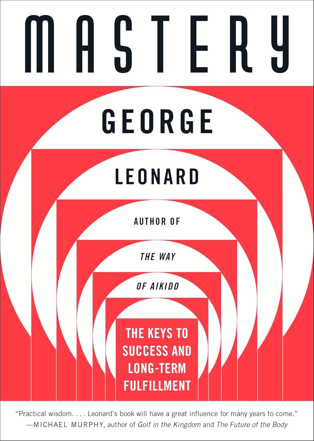 Mastery: The Keys to Success and Long-Term Fulfillment