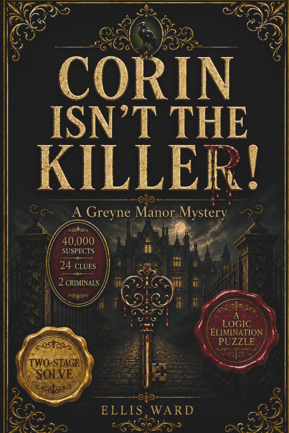 CORIN ISNʻT THE KILLER: A Greyne Manor Mystery puzzle: 40,000 Suspects 24 Clues Two Criminals Hidden Among Them