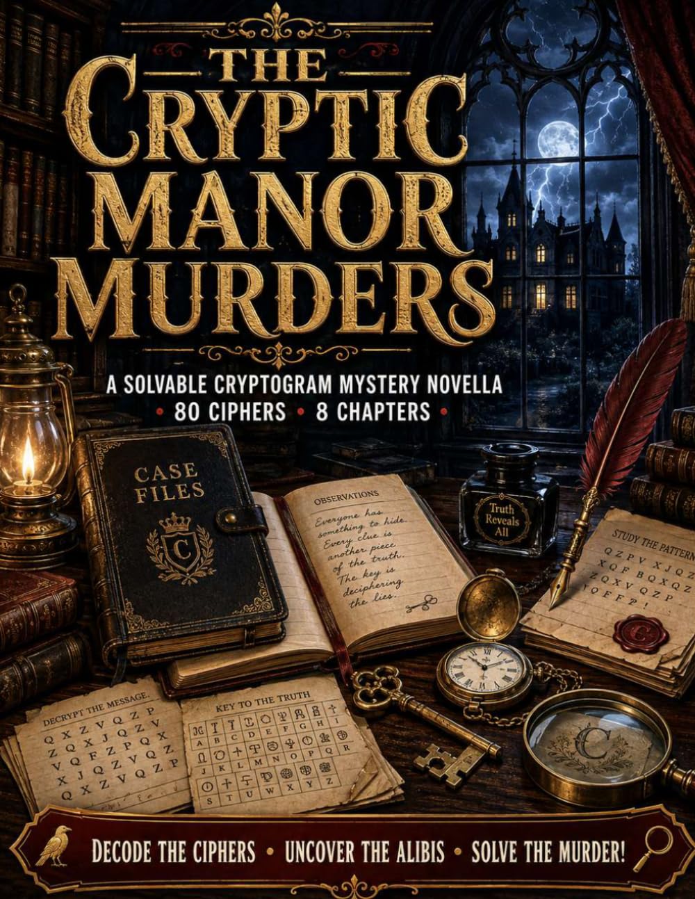 The Cryptic Manor Murders: A Solvable Cryptogram Mystery Novella | Decode the Clues, Uncover the Alibis, and Expose the Killer.