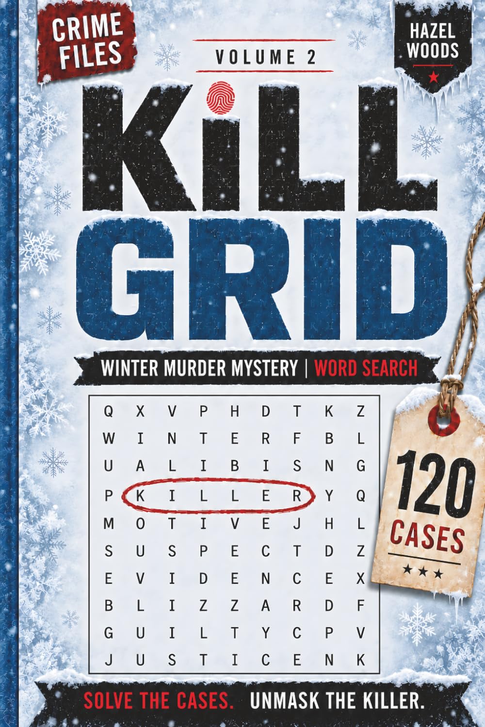 Kill Grid Volume 2 | Winter Murder Mystery Word Search: 120 Connected Cozy Detective Crime Cases for Adults & Teens | Unmask the Killer | Whodunit Word Find Puzzle Book, Gift for Mystery Lovers