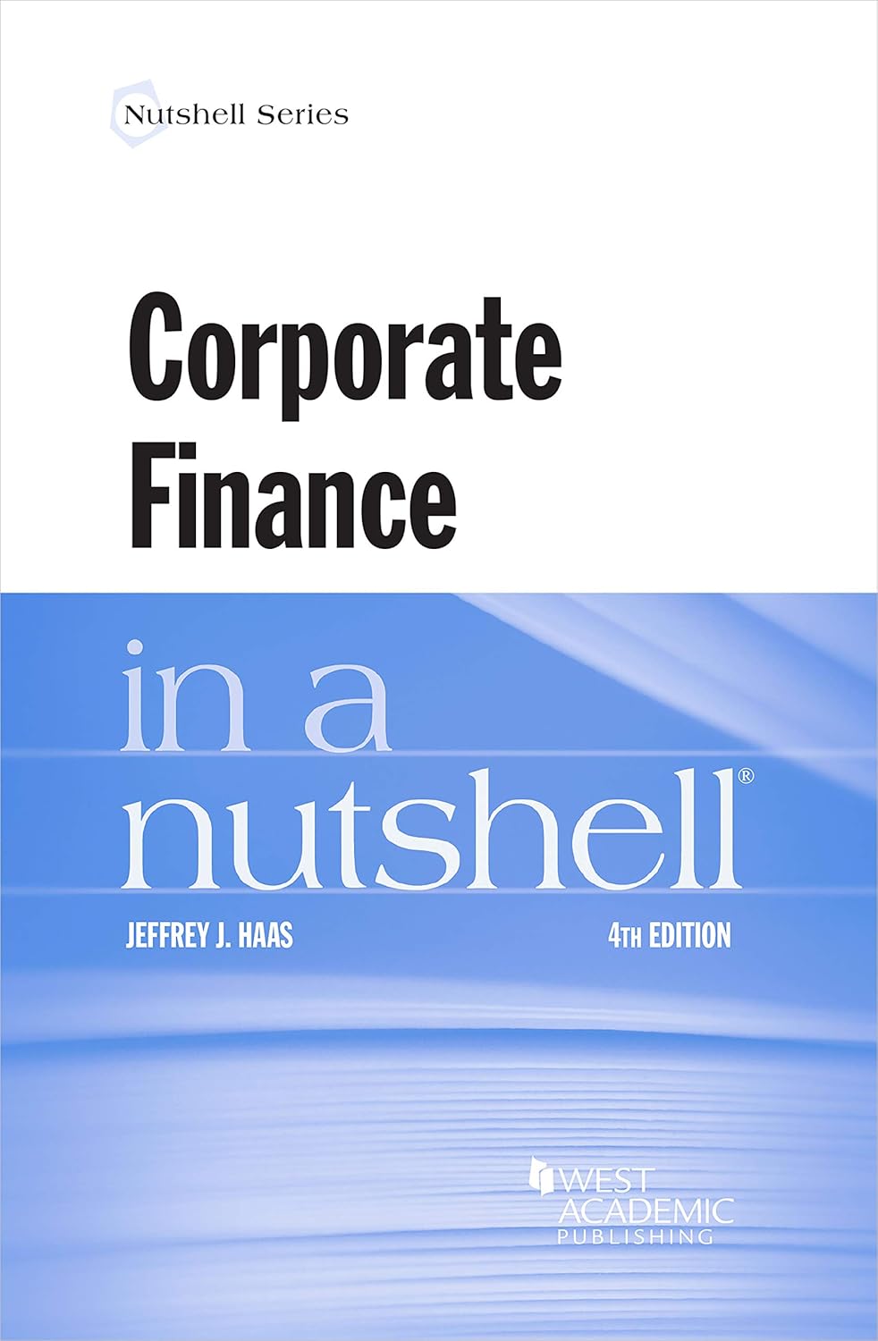 Corporate Finance in a Nutshell (Nutshells)