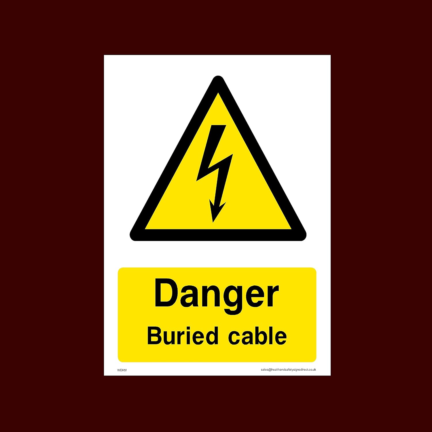 Danger Buried Cable Plastic Sign (WEH51) - Electric Hazard, Voltage, Danger of Death, Cables, Wires, Electric Fence