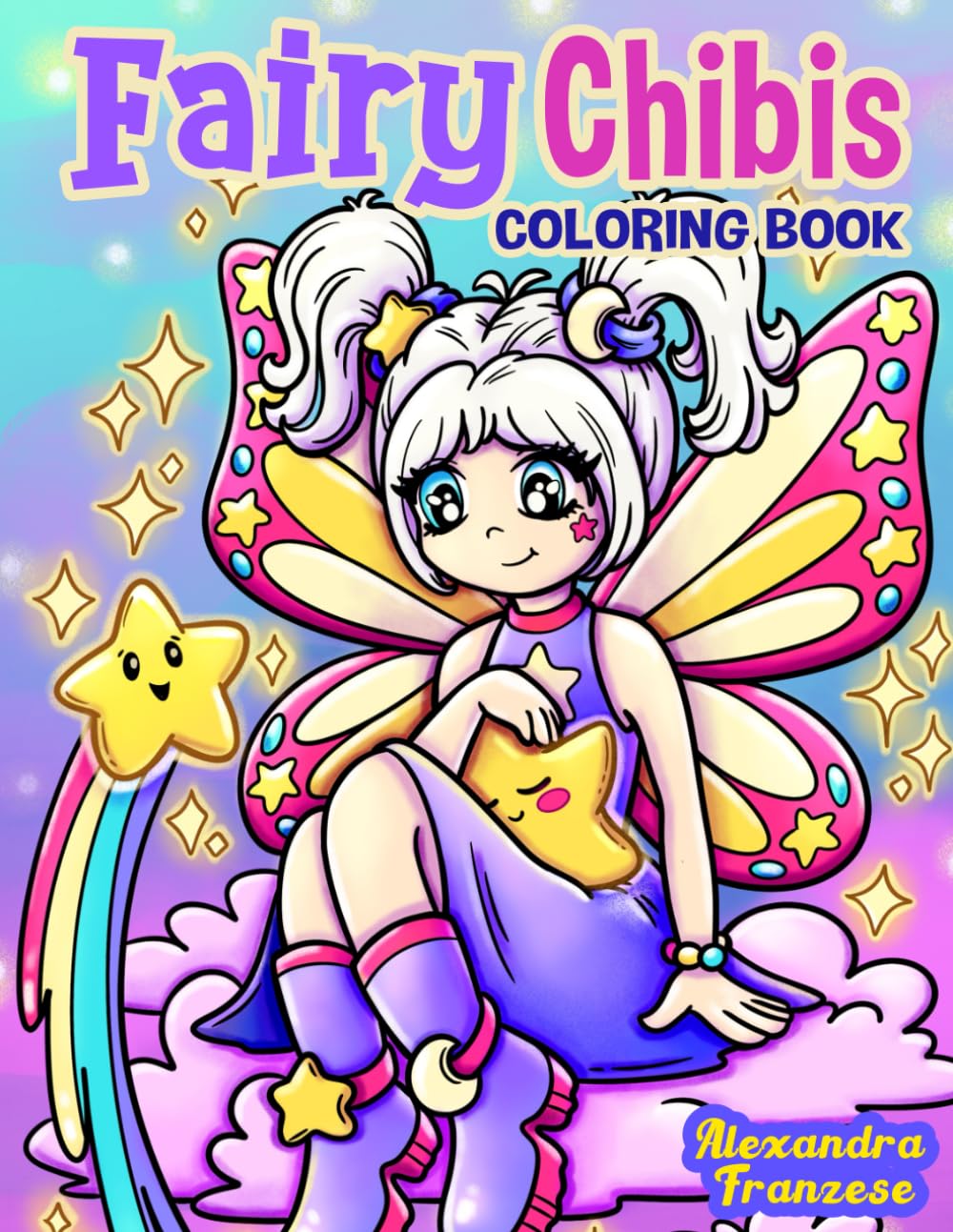 Fairy Chibis Coloring Book: Magical Chibi Characters to Color, Fun for Any Age, Fantasy Inspired Hand Drawn Images, Relaxing and Stress Relief Activities (Chibi Coloring Books)