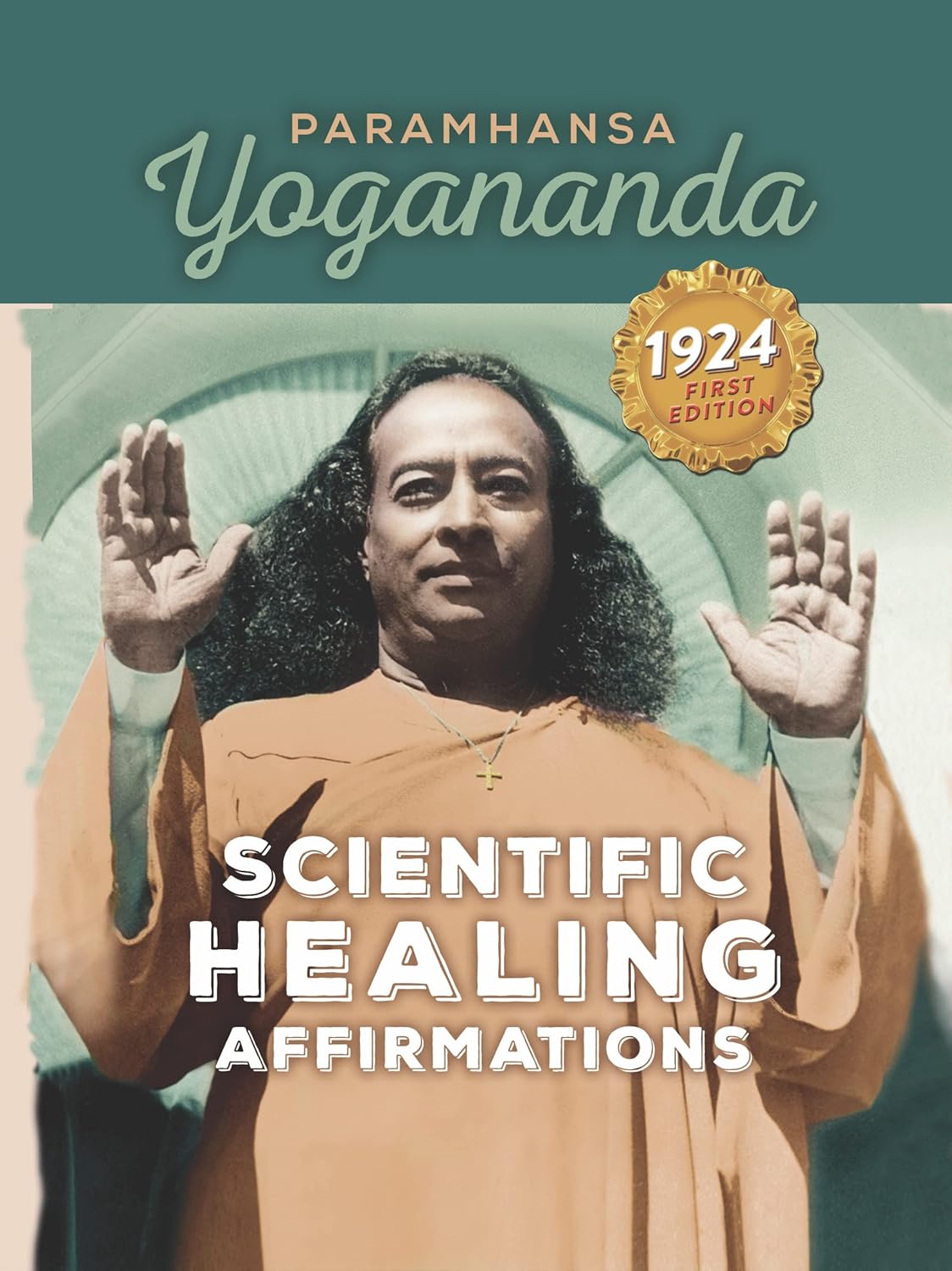 Scienctific Healing Affirmations: From the Original 1924 First Edition