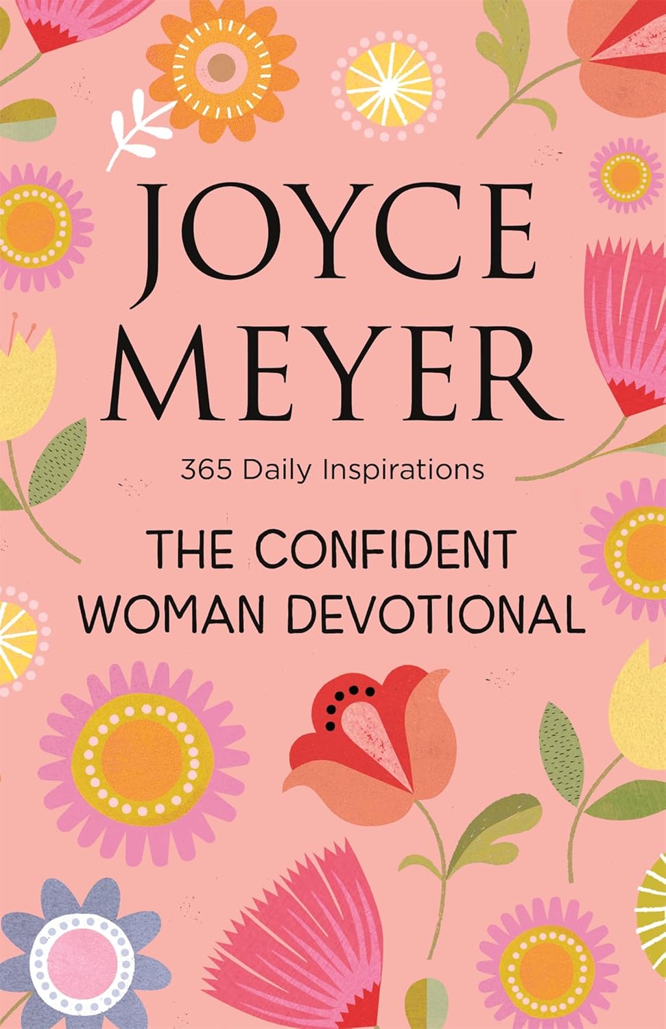 The Confident Woman Devotional: 365 Daily Inspirations
