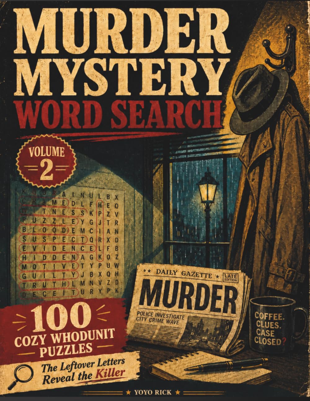 Murder Mystery Word Search: 00 All-New Cozy Whodunit Puzzles for Adults (Volume 2) - Find the Words, Then the Leftover Letters Reveal the Killer