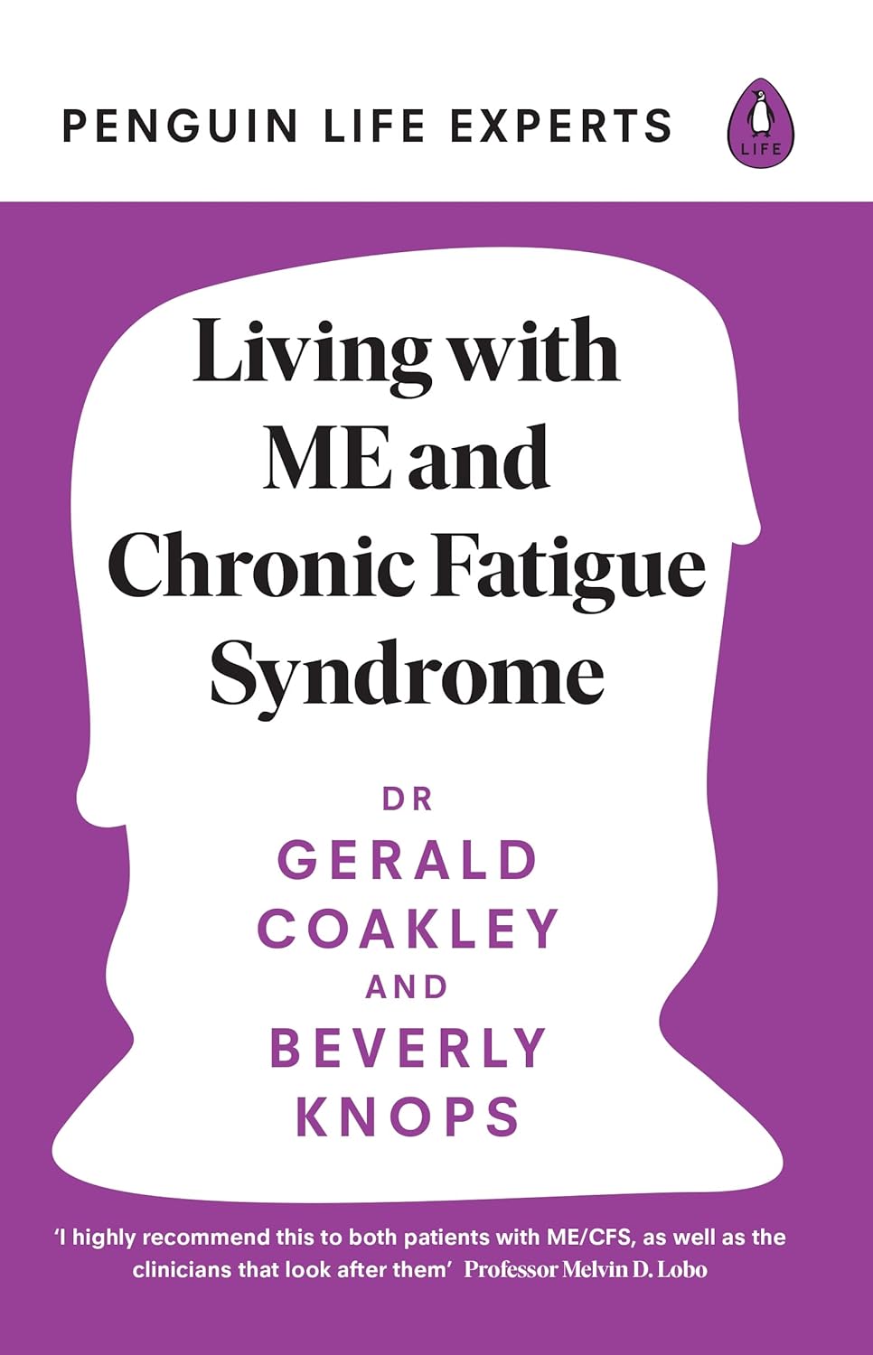Living with ME and Chronic Fatigue Syndrome: 6 (Penguin Life Expert Series, 6)