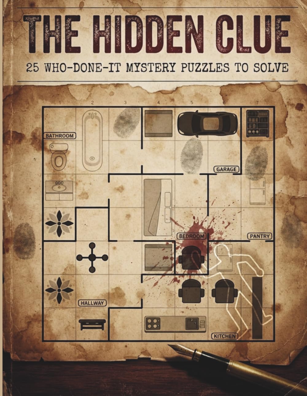 The Hidden Clue: 25 Who-Done-it Mystery Logic Puzzles to Solve For Adults and Teens