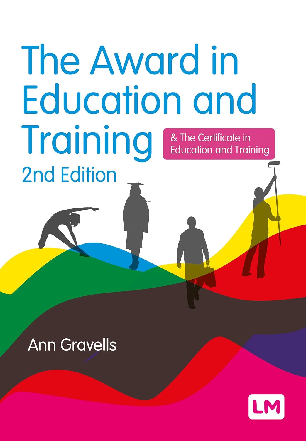 The Award in Education and Training: and the Certificate in Education and Training (Further Education and Skills)