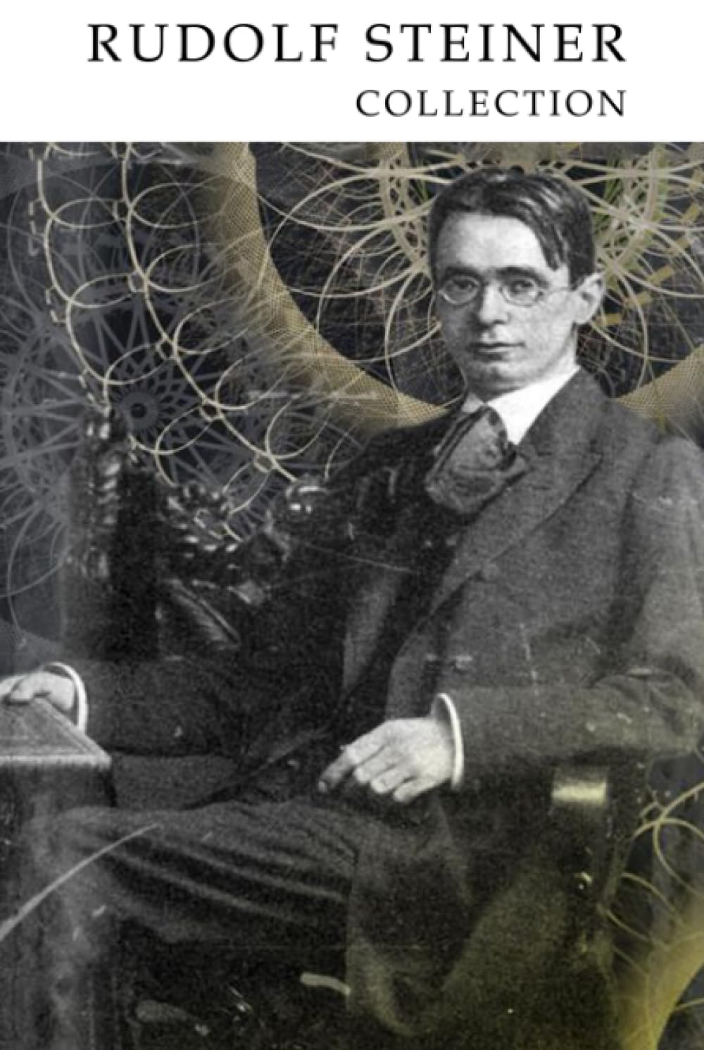 RUDOLF STEINER COLLECTION FOUR BOOKS: An Outline of Occult Science; Christianity as Mystical Fact; The Way of Initiation; Initiation and its Results