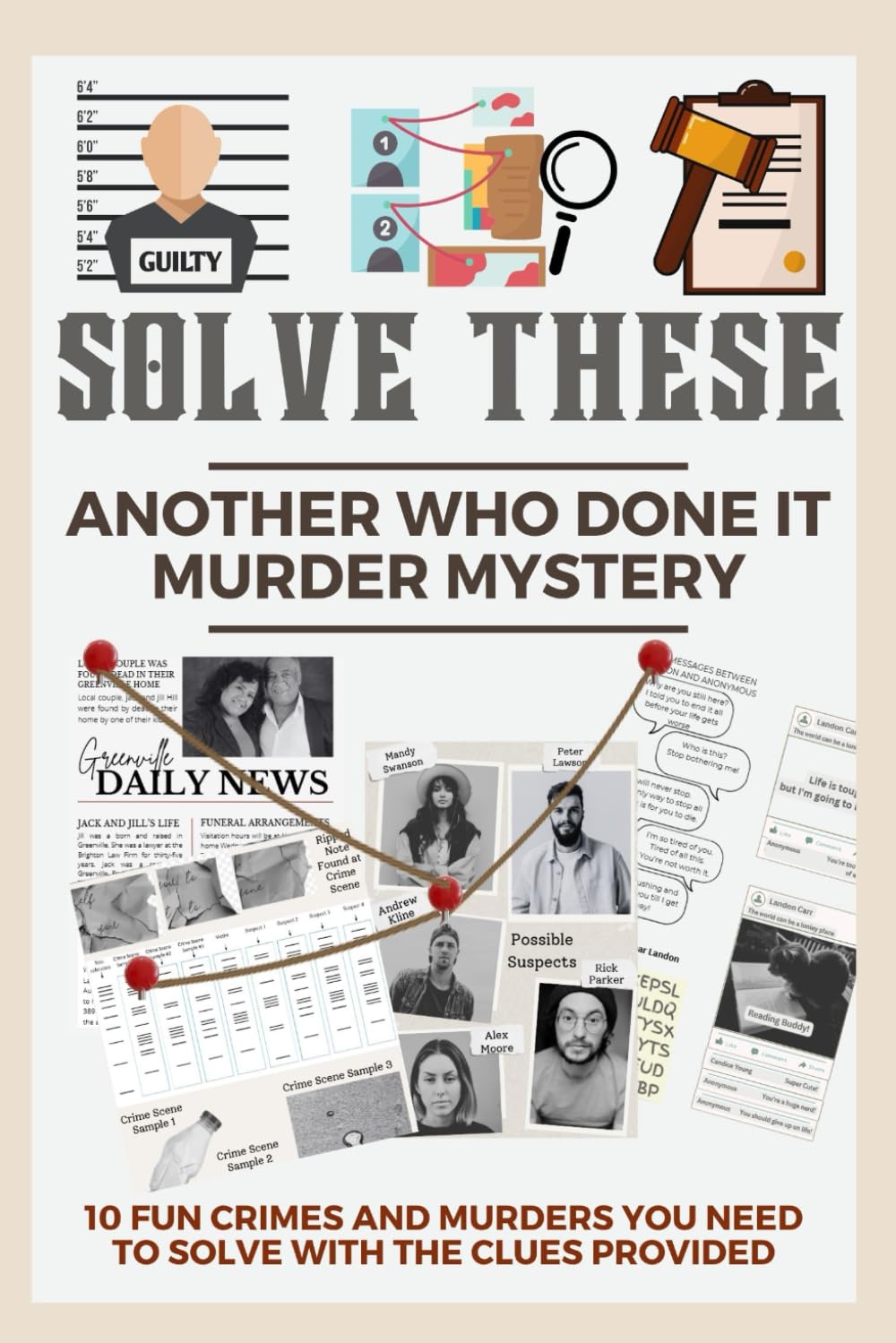 Solve These Another Who Done It Murder Mystery: 10 Fun Crimes and Murders You Need to Solve with the Clues Provided (Solve It Who Done It Murder Mysteries)
