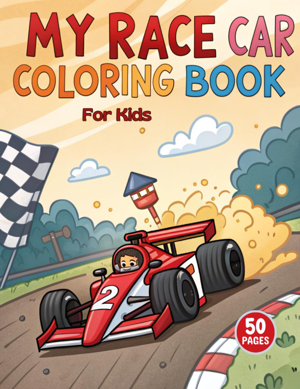 My Race Car Coloring Book for Kids: 50 Activity Pages Of Sports Cars, Race Tracks, Speed Cars To Color With Simple Outlines for Boys Ages 4-8 Who Loves superhero Race Cars